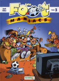 Les Foot Maniacs t.3