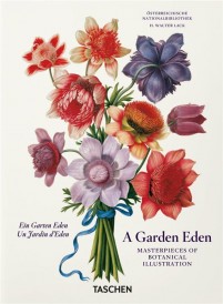 A garden Eden: masterpieces of botanical illustration (édition multilingue français/anglais/allemand)