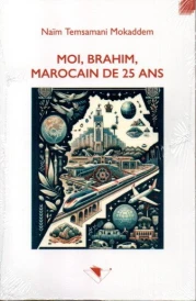 MOI, BRAHIM, MAROCAIN DE 25 ANS