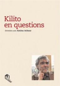 Kilito en questions ; entretiens avec Amina Achour