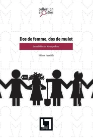 Dos de femme, dos de mulet: les oubliées du maroc profond