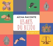 AICHA RACONTE LES ARTS DU BIJOU - LANGAGE DU SUD