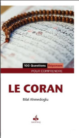 100 questions ; réponses pour comprendre le Coran