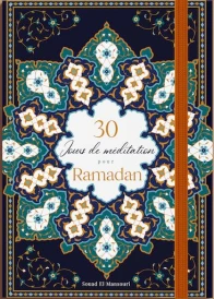 30 jours de méditation pour Ramadan (édition 2023)