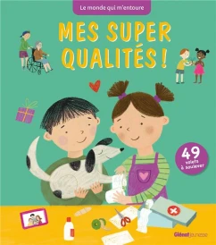 Le monde qui m'entoure : mes super qualités