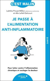 C'est malin poche : Je passe à l'alimentation anti-inflammatoire, c'est Malin ! Pour lutter contre l'inflammation chronique et soulager la douleur