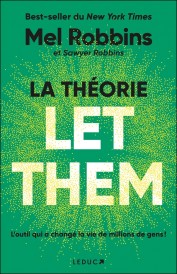 La Théorie Let Them : Arrêtez de vouloir contrôler l'incontrôlable !
