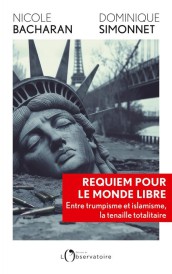 Requiem pour le monde libre : Entre trumpisme et islamisme, la trahison des valeurs humanistes
