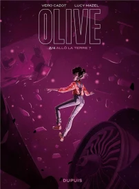 Olive t.2 : allo la Terre ?