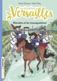 Les écuries de Versailles t.4 ; Mariette et les mousquetaires
