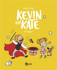 Kevin and Kate t.4 : it's magic !