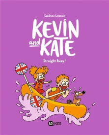 Kevin and Kate t.5 : straight away !