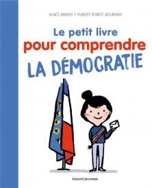 Le petit livre pour comprendre la démocratie (préface Jacques Toubon)
