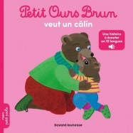 Petit Ours Brun veut un câlin (Avec une version audio à choisir parmi 10 langues)