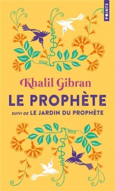 Le prophète ; le jardin du prophète (traduction conjointe Claire Dubois)