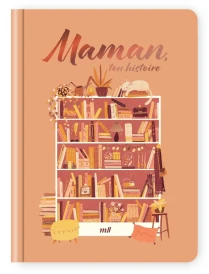 Maman, ton histoire : Un album de famille à compléter