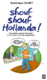 SHOUF SHOUF HOLLANDA