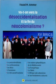 Va-t-on vers la desoccidentalisation et la fin du neocolinialisme?