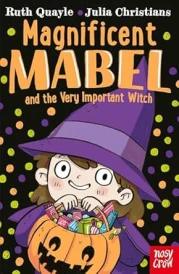 Magnificent Mabel and the Very Important Witch