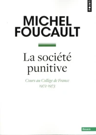 La société punitive : cours au Collège de France (1972-1973)
