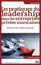 Les pratiques du leadership dans les entreprises privees marocaines - influence de la culture nation