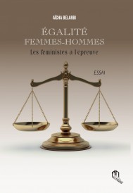 Egalité Femmes-Hommes, Les Féministes à l'épreuve