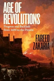 AGE OF REVOLUTIONS - PROGRESS AND BACKLASH FROM 1600 TO THE PRESENT