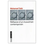 REFLEXIONS D'UN MUSULMAN CONTEMPORAIN