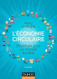 L'économie circulaire ; stratégie pour un monde durable (2e édition)