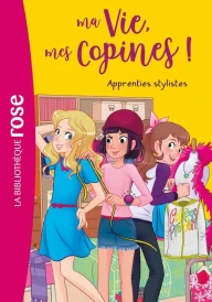 Ma Vie, mes Copines ! Tome 23 – Apprenties stylistes