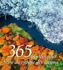 365 pensées pour vivre au rythme des saisons