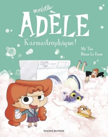Mortelle Adèle – Tome 17 – Karmastrophique