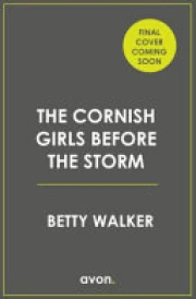 The Cornish Girls Before the Storm (the Cornish Girls Series, Book 9)