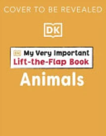My Very Important Lift-the-Flap Book: Animals