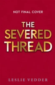 The Severed Thread (The Bone Spindle Book 2)