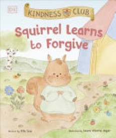 Kindness Club Squirrel Learns to Forgive
