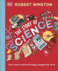 Robert Winston: the Story of Science
