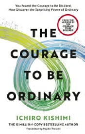 The Courage to Be Ordinary