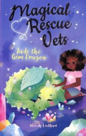 Magical Rescue Vets: Jade the Gem Dragon