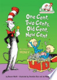 One Cent, Two Cents, Old Cent, New Cent: All About Money