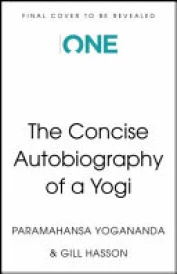 The Concise Autobiography of a Yog