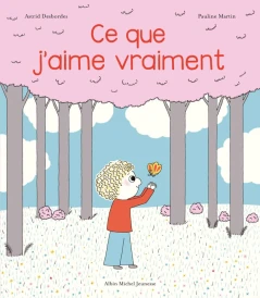 Ce que j’aime vraiment