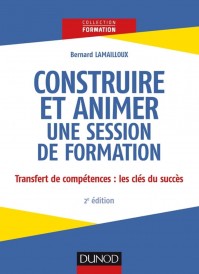 Construire et animer une session de formation – Transfert des compétences : les clés du succès