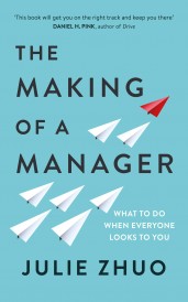 THE MAKING OF A MANAGER