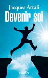 Devenir soi – Prenez le pouvoir sur votre vie !