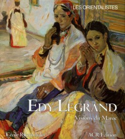 Edy Legrand (1892-1970) – Visions du Maroc
