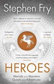 Heroes : The myths of the Ancient Greek heroes retold