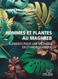 HOMMES ET PLANTES AU MAGHREB