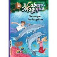 La cabane magique, Tome 12: Sauvés par les dauphins