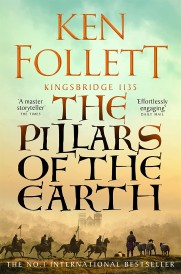 THE PILLARS OF THE EARTH - THE KINGSBRIDGE NOVELS